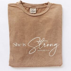 #607 SHE IS STRONG PROVERBS 31:25 Mineral Washed Graphic Top